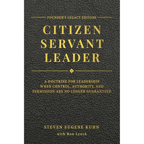Citizen Servant Leader - Founder's Legacy Edition