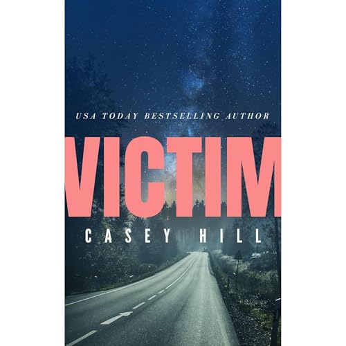 VICTIM by Casey Hill