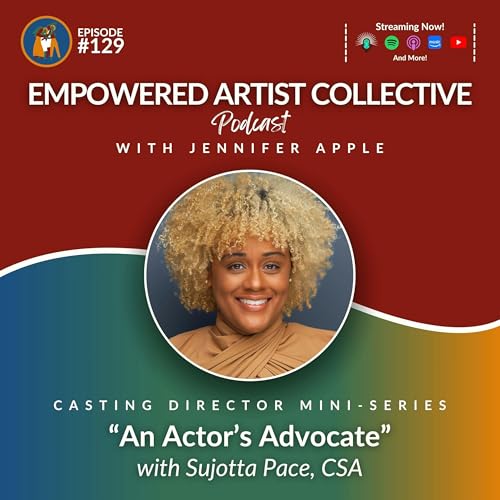 129. Casting Director Mini-Series: An Actor's Advocate with Sujotta Pace, CSA by Unknown