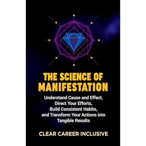 The Science of Manifestation