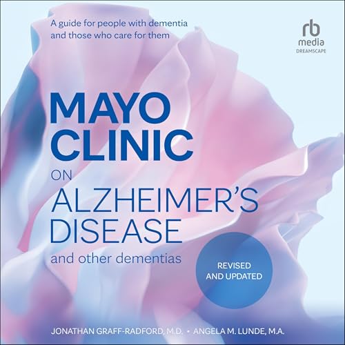 Mayo Clinic on Alzheimer's Disease and Other Dementias (Revised and Updated)