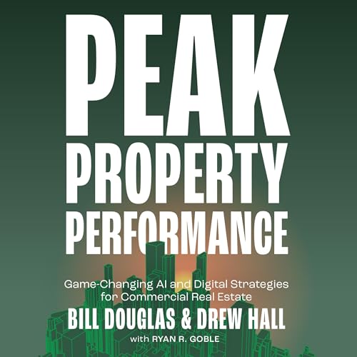 Peak Property Performance by Bill Douglas