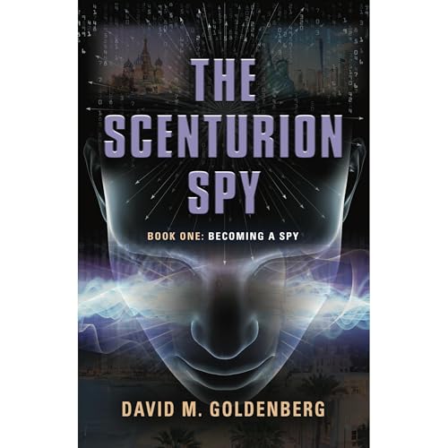 The Scenturion Spy: Book One - Becoming a Spy