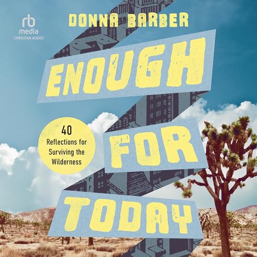 Enough for Today by Donna Barber