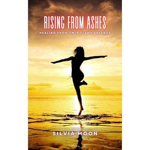 Rising From Ashes by Silvia Moon