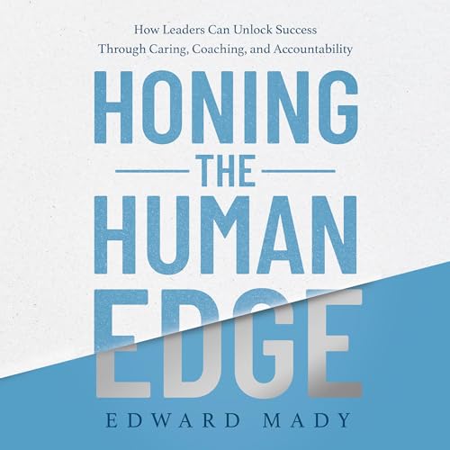 Honing the Human Edge by Edward Mady
