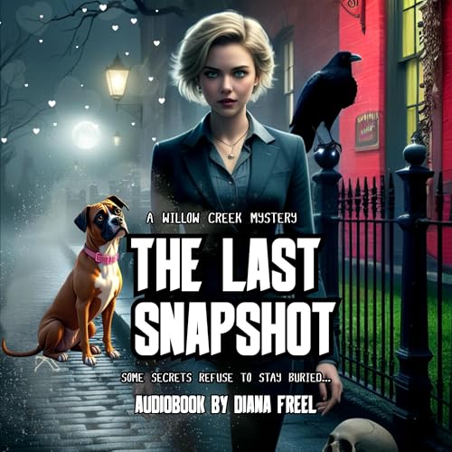The Last Snapshot by Diana Freel