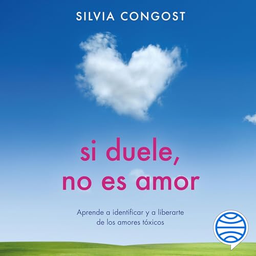 Si duele, no es amor by Silvia Congost