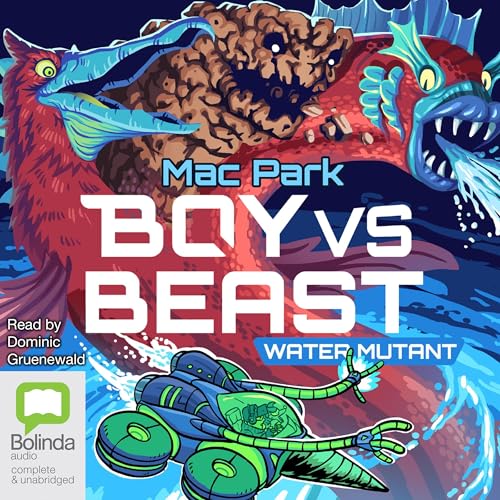 Boy vs Beast: Water Mutant