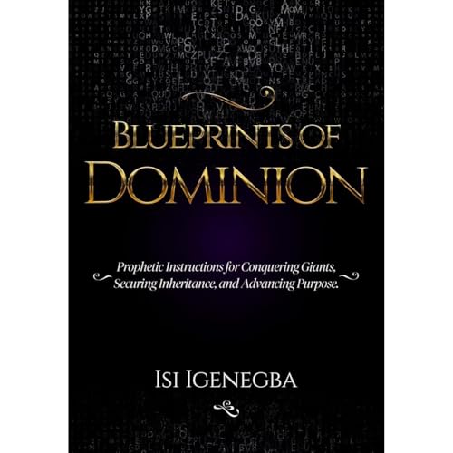 Blueprints of Dominion by Isi Igenegba
