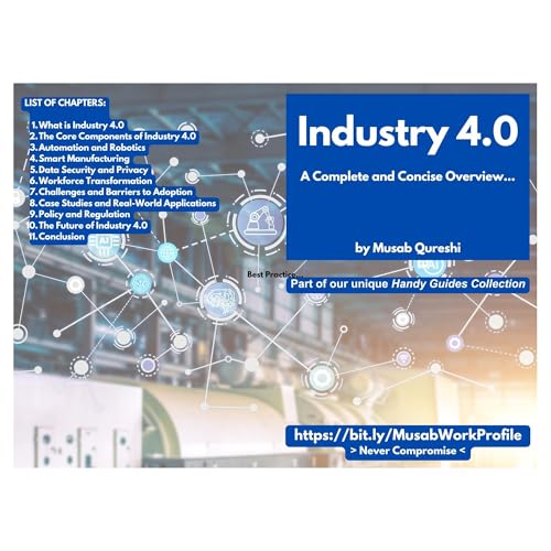 Industry 4.0 - A Complete and Concise Overview...