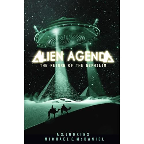 Alien Agenda: the Return of the Nephilim by Aaron Judkins