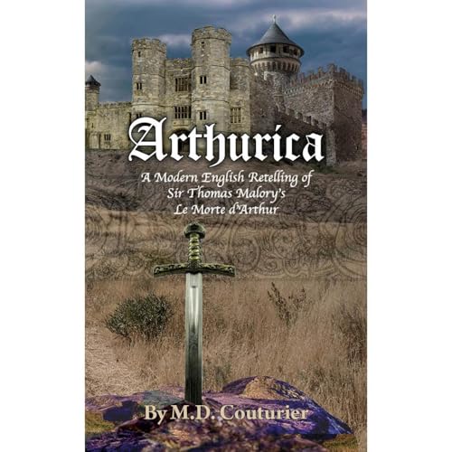 Arthurica by M.D. Couturier