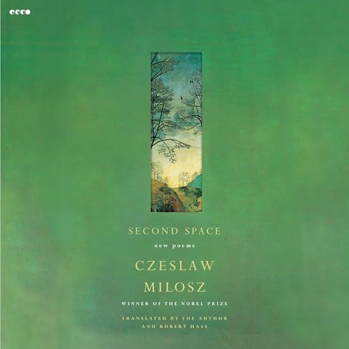 Second Space by Czeslaw Milosz