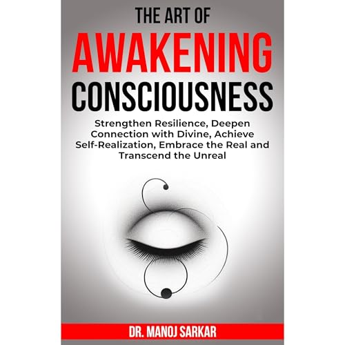 The Art Of AWAKENING CONSCIOUSNESS
