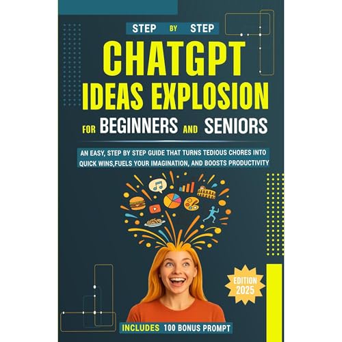 ChatGPT Ideas Explosion for Beginners and Seniors by Sabino Di Vietri