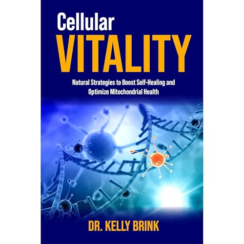 Cellular Vitality by Dr. Kelly Brink