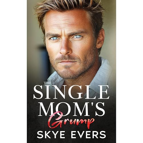 The Single Mom's Grump