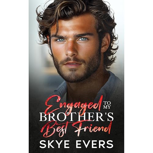 Engaged to My Brother's Best Friend