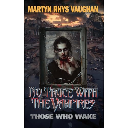 No Truce With The Vampires by Martyn Rhys Vaughan