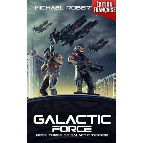 Galactic Force (FRANÇAIS) by Michael Robertson