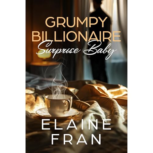 Grumpy Billionaire Surprise Baby