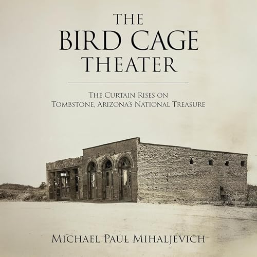 The Bird Cage Theater
