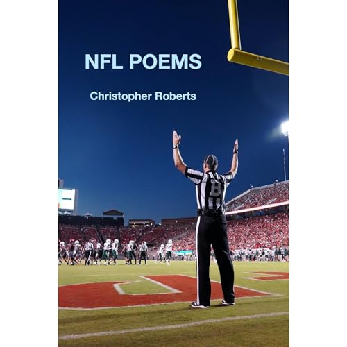 NFL POEMS by Christopher Roberts