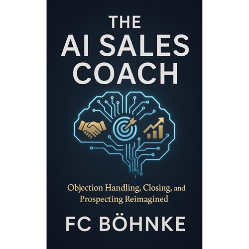 The AI Sales Coach: Objection Handling, Closing, and Prospecting Reimagined