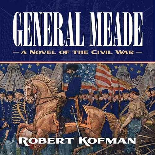 General Meade by Robert Kofman