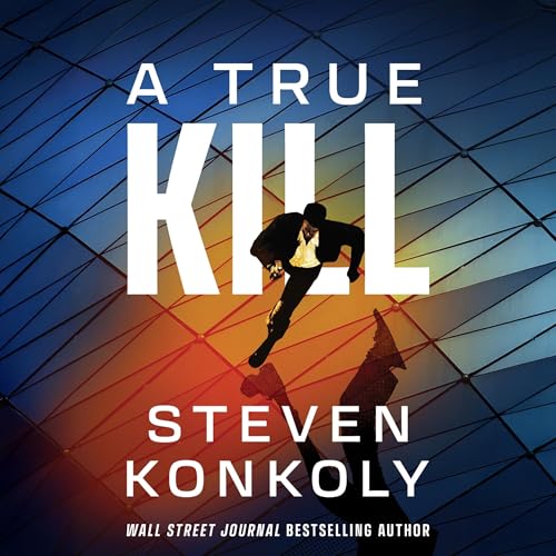 A True Kill by Steven Konkoly