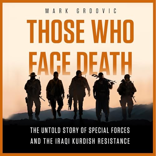 Those Who Face Death by Mark Grdovic