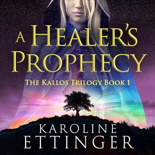 A Healer's Prophecy by Karoline Ettinger