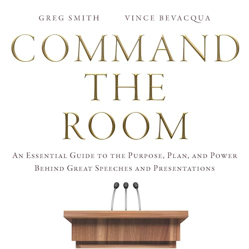 Command the Room by Greg Smith