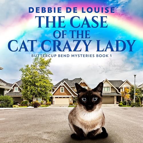 The Case of the Cat Crazy Lady by Debbie De Louise