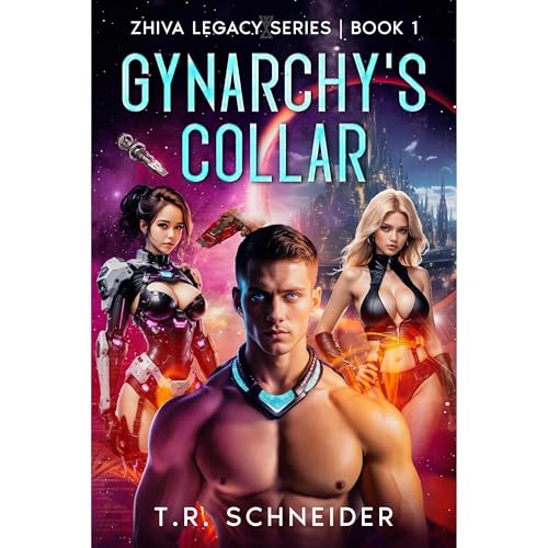 Gynarchy's Collar by T. R. Schneider