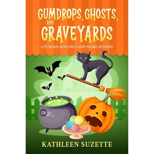 Gumdrops, Ghosts, and Graveyards by Kathleen Suzette