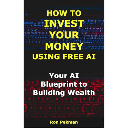 How to Invest Your Money Using Free AI