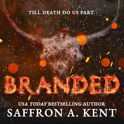 Branded by Saffron A. Kent
