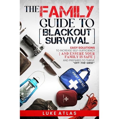 The Family Guide to Blackout Survival by Luke Atlas