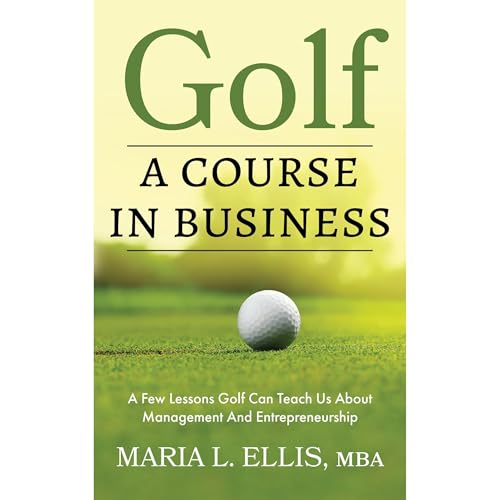 Golf: A Course in Business