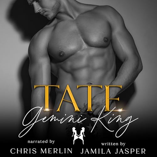 Tate: Gemini King by Jamila Jasper
