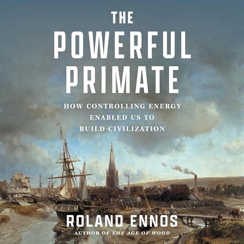 The Powerful Primate by Roland Ennos
