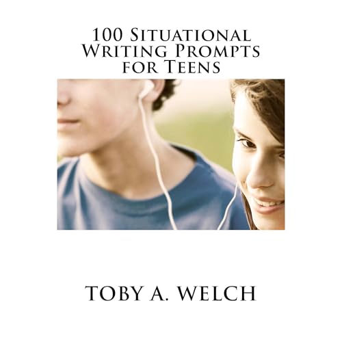 100 Situational Writing Prompts for Teens