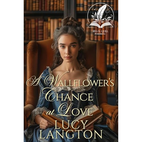 A Wallflower’s Chance at Love