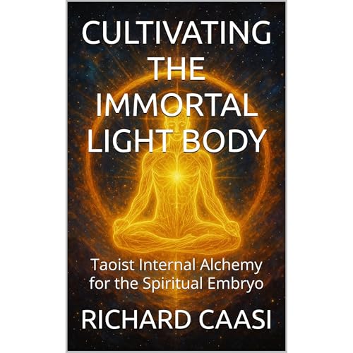 CULTIVATING THE IMMORTAL LIGHT BODY