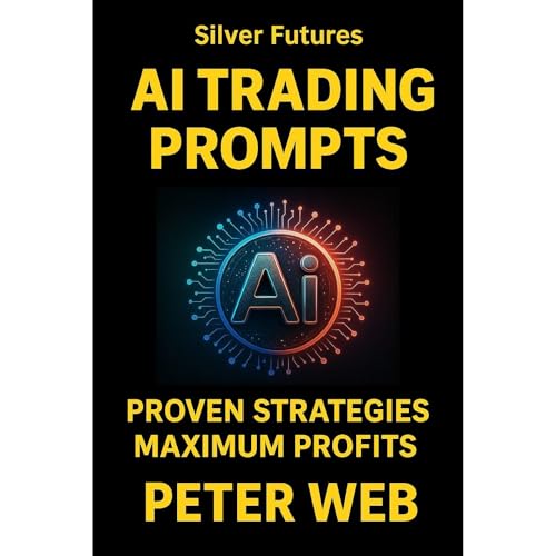AI Trading Prompts: Proven Strategies to Predict Silver Futures and Maximize Profits.