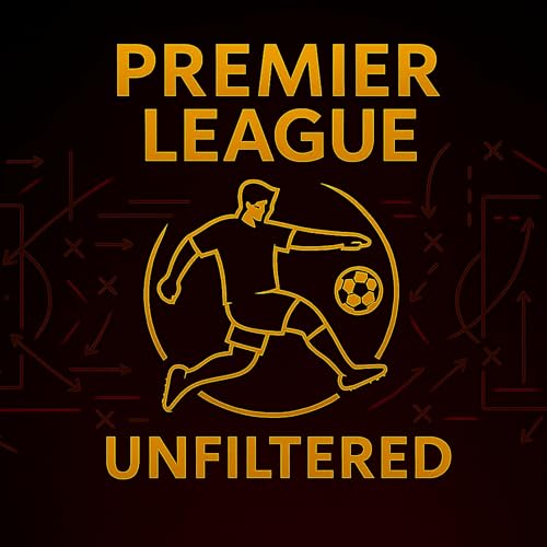 Premier League Unfiltered by PRR