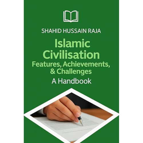 Islamic Civilisation: Features, Achievements, & Challenges