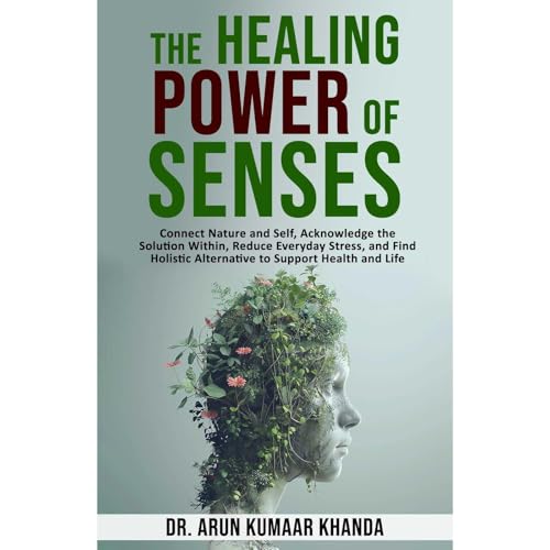 The Healing Power of Senses.